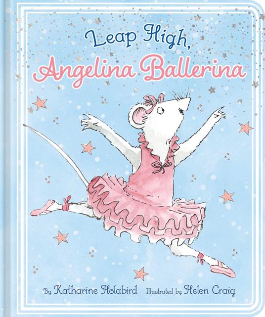 Leap High, Angelina Ballerina - Katharine Holabird,Helen Craig - ebook