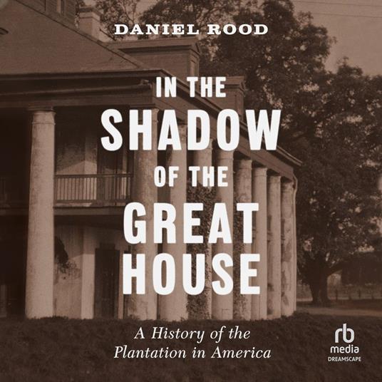 In the Shadow of the Great House