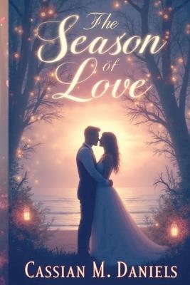 The Season of Love - Cassian M Daniels - cover