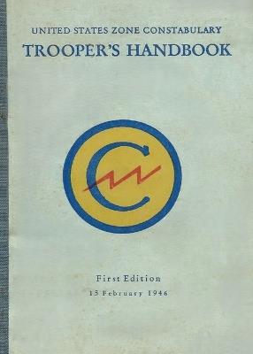 United States Zone Constabulary Trooper's Handbook - cover