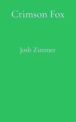 Crimson Fox: The Complete Collection: 2026 Edition - Josh Zimmer - cover