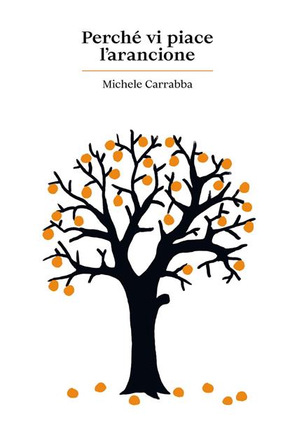 Perché vi piace l'arancione - Michele Carrabba - ebook
