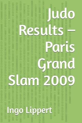 Judo Results - Paris Grand Slam 2009 - Ingo Lippert - cover
