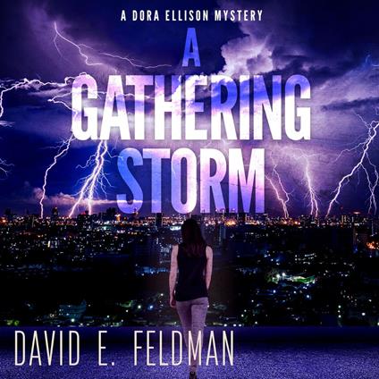 Gathering Storm, A: A Murder Mystery Thriller (A Dora Ellison Mystery Book 2)