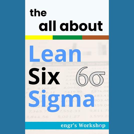 all about Lean Six Sigma, the