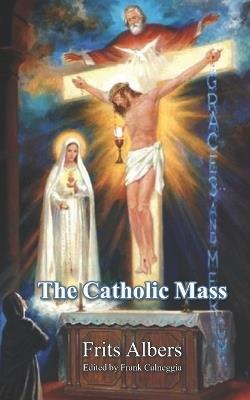 The Catholic Mass - Frits Albers - cover