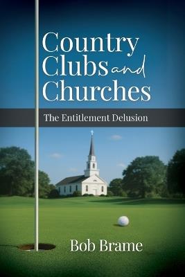 Country Clubs and Churches - Bob Brame - cover
