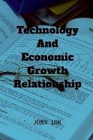 Technology And Economic Growth Close Relationship - John Lok - cover