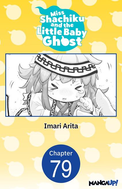Miss Shachiku and the Little Baby Ghost #079
