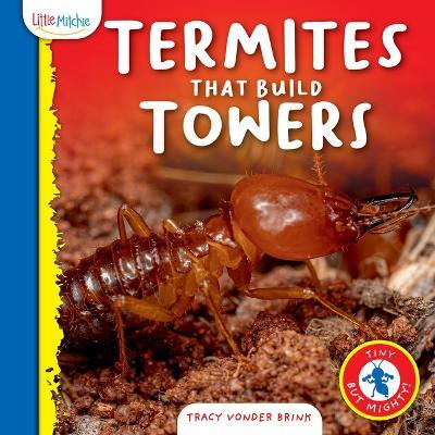 Termites That Build Towers - Tracy Vonder Brink - cover