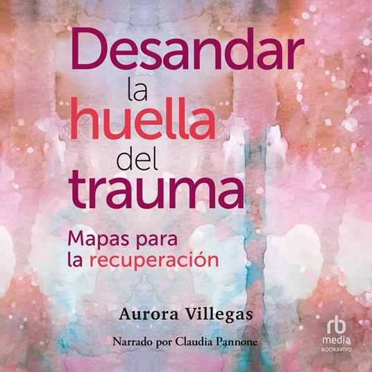 Desandar la huella del trauma