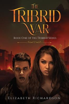 The Tribrid War: Book One of the Tribrid Series - Elizabeth Richardson - cover
