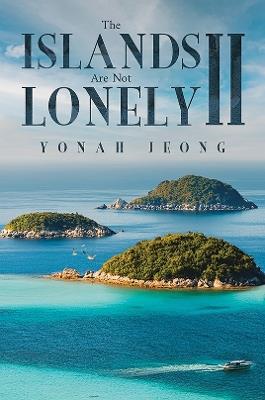 The Islands Are Not Lonely II - Yonah Jeong - cover