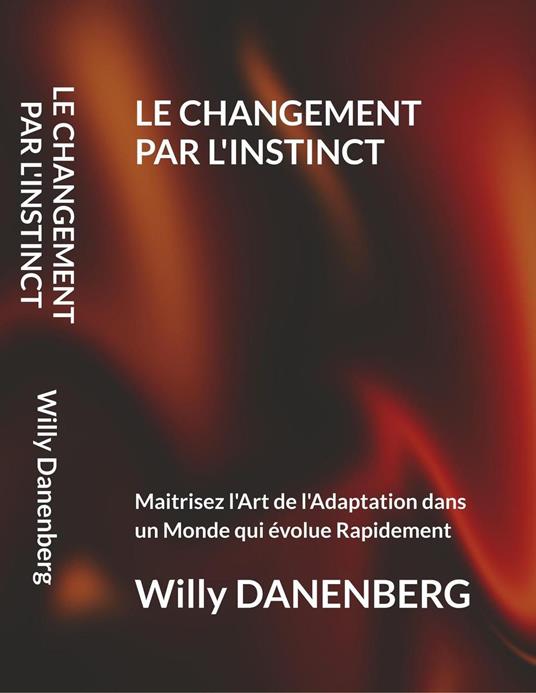 Le changement par l'instinct