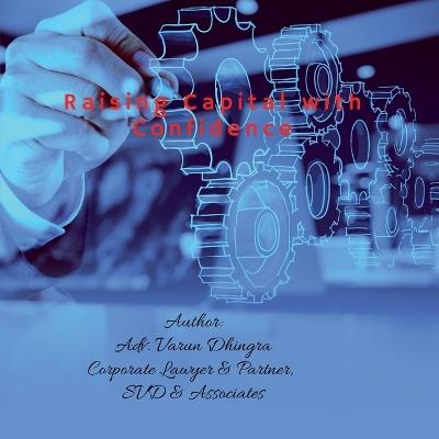 Raising Capital with Confidence: Legal, Financial & Strategic Insights for Founders - Advocate Varun Dhingra - cover