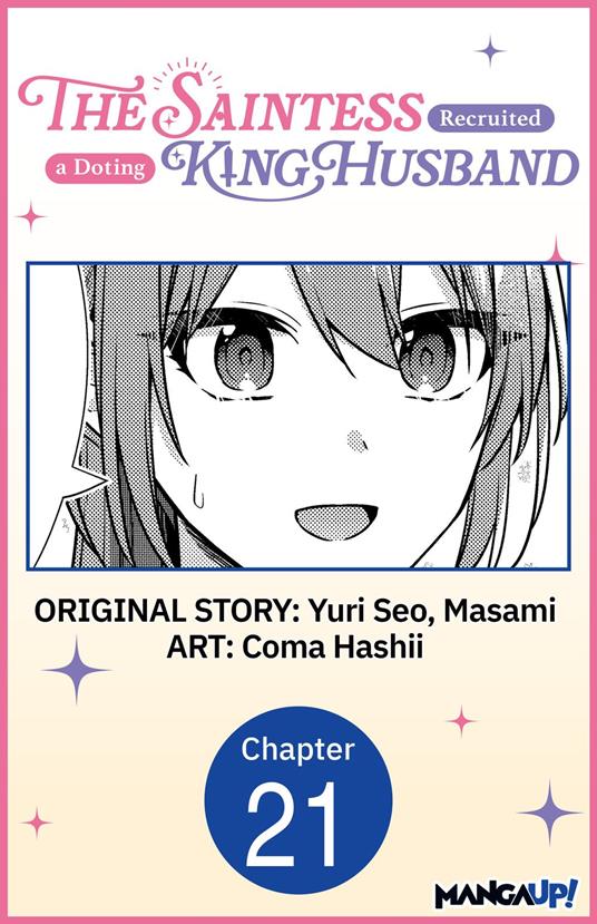The Saintess Recruited a Doting King Husband #021