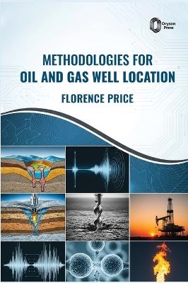 Methodologies for Oil and Gas Well Location - Florence Price - cover