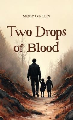Two Drops of Blood - Maksim Ben Kalifa - cover