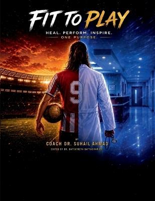 Fit to Play - Coach Dr Suhail Ahmad - cover
