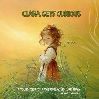 Clara Gets Curious - Patti O Hedderly - cover