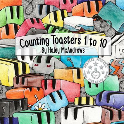 Counting Toasters 1 to 10 - Haley McAndrews - ebook