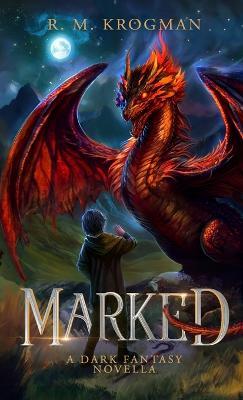 Marked: A Dark Fantasy Novella - R M Krogman - cover
