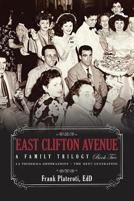 East Clifton Avenue - A Family Trilogy - Book Two - Plateroti - cover