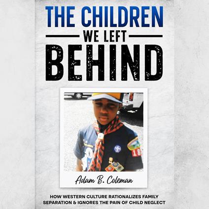 Children We Left Behind, The