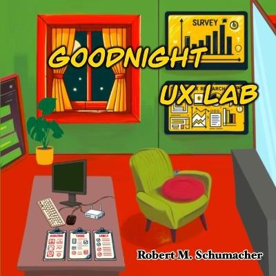 Goodnight UX Lab - Robert M Schumacher - cover