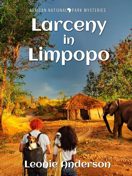 Larceny in Limpopo - Leonie Anderson - ebook