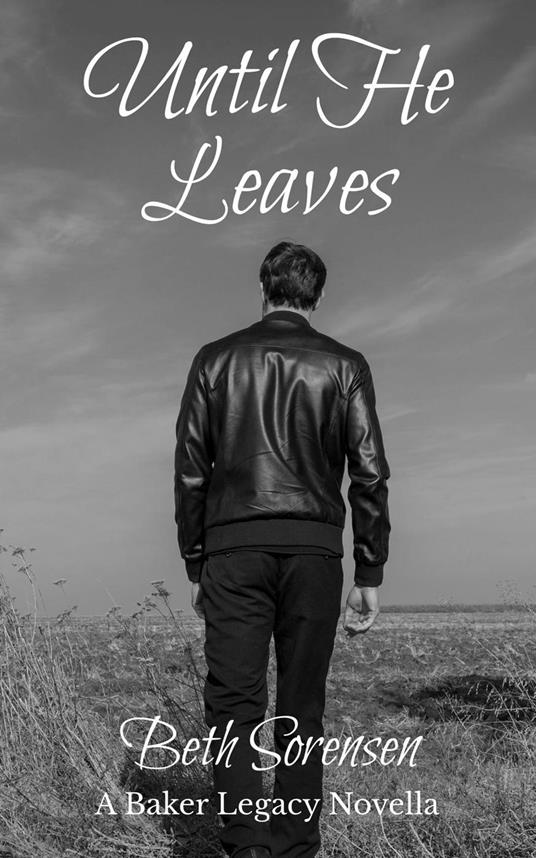 Until He Leaves
