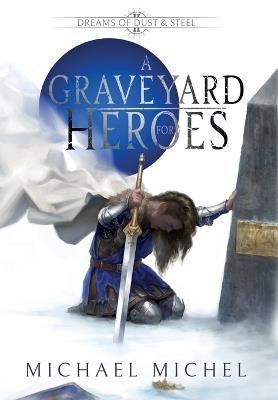 A Graveyard For Heroes - Michael Michel - cover