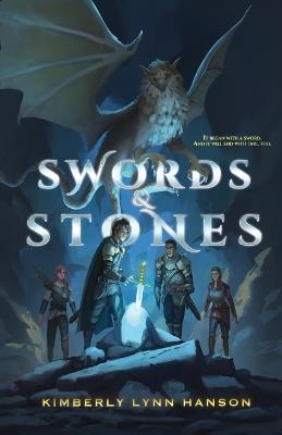 Swords & Stones - Kimberly Lynn Hanson - cover