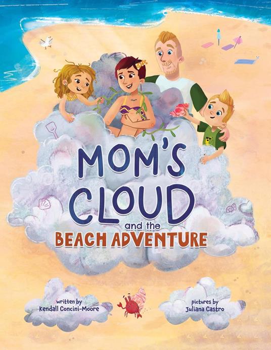 Mom's Cloud and the Beach Adventure - Kendall Concini-Moore - ebook