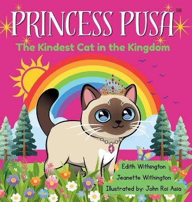 Princess Pusa: The Kindest Cat in the Kingdom - Jeanette Withington,Edith Withington - cover