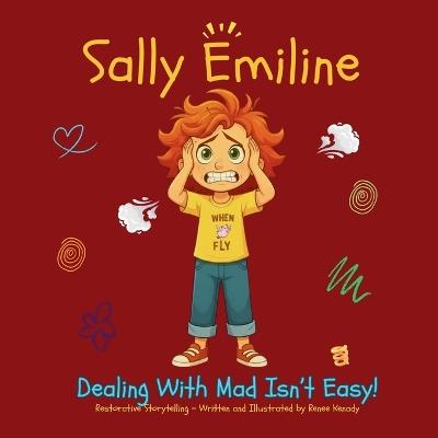 Sally Emiline: Dealing With Mad Isn't Easy - Renee Kenady - cover