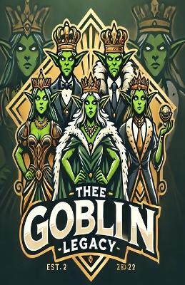 Thee Goblin Legacy - India Cunningham - cover